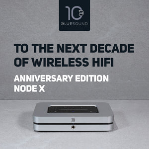 Bluesound NodeX - 10th Anniversary HiRes Streamer/DAC - Douglas HiFi Perth